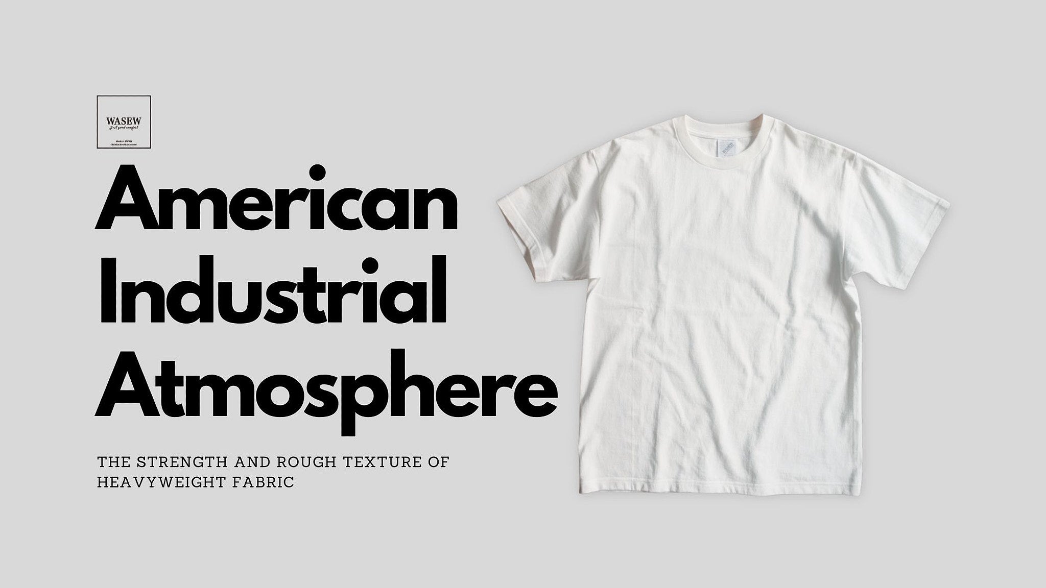 アメリカンカジュアルの新境地、WASEWのヘビーウェイトTシャツ